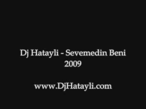 Dj Hatayli - Sevemedin Beni 2009 www.DjHatayli.com