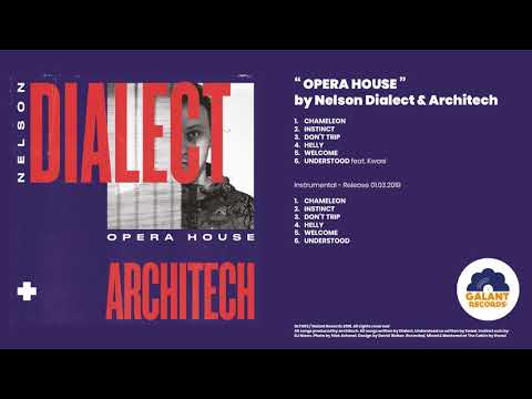 Nelson Dialect X Architech - Opera House - Don't Trip [Galant Records]