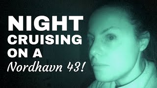 Cruising overnight on a NORDHAVN 43 trawler + Q&A [Columbia River Bar to Sequim Bay, WA]