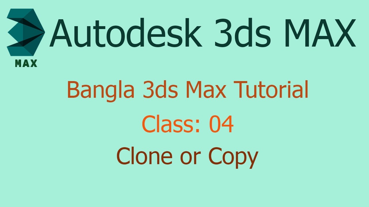 How to Clone or Copy objects in 3ds Max || 3ds Max Tutorial Bangla || Class: 04