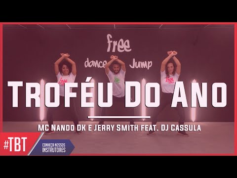 Troféu Do Ano - MC Nando DK e Jerry Smith feat. DJ Cassula | Coreografia Free Dance | #boradançar