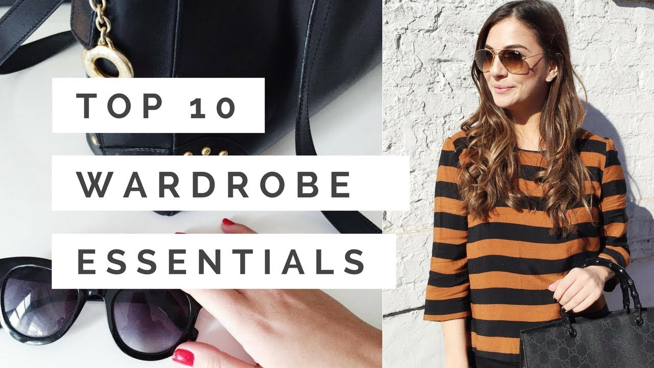 TOP 10 WARDROBE ESSENTIALS | BASICS