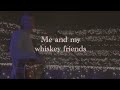 Morgan Wallen - Whiskey Friends