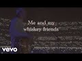 Morgan Wallen Whiskey Friends Lyric Video