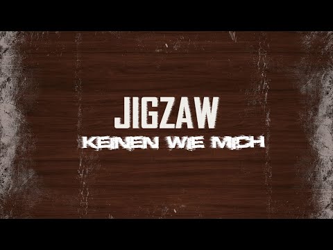 Jigzaw - Keinen Wie Mich (OFFICIAL VIDEO)