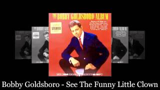 Bobby Goldsboro - See The Funny Little Clown