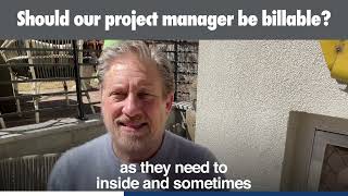 Should your project managers be billable?