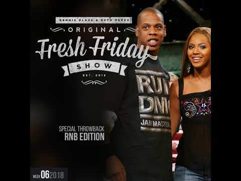 Fresh Friday Show 6 Throwback RNB Edition + Dennis Blaze + Beto Perez