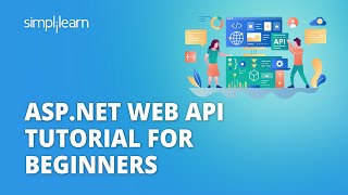 ASP.NET Web API Tutorial For Beginners | How To Create Web API Using ASP.NET | ASP.NET | Simplilearn