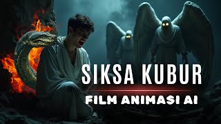 Download lagu SIKSA KUBUR | FILM ANIMASI AI mp3