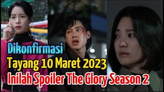 Dikonfirmasi Tayang 10 Maret, Inilah Spoiler The Glory Season 2 | Song Hye Kyo x Lee Do Hyun