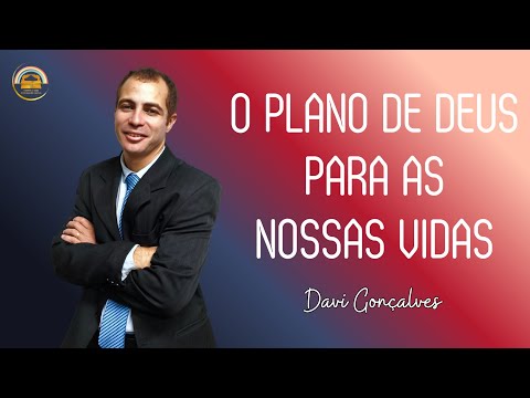 O PLANO DE DEUS PARA AS NOSSAS VIDAS