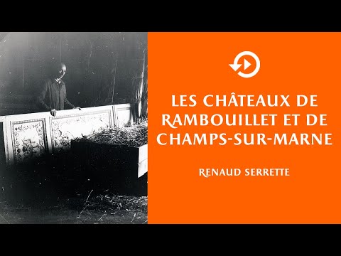 Renaud Serrette - Les châteaux de Rambouillet et de Champs-sur-Marne