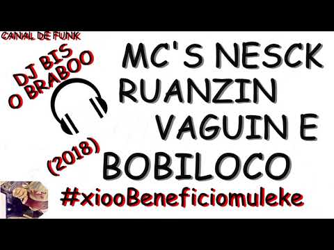 MC'S NESK RUANZIN VAGUIN E BOBILOCO TOMA BALINHA 2018 (DJ FELIPE JUNIO)