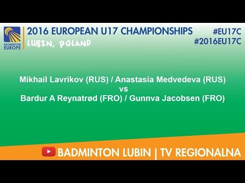 #2016EU17C Lubin - Mikhail Lavrikov & Anastasia Medvedeva VS Bardur A Reynatrød & Gunnva Jacobsen