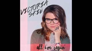 Victoria Skie - All I'm Sayin' (Audio)