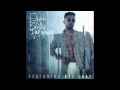 Elijah Blake - I Just Wanna.. (Feat. Dej Loaf ...