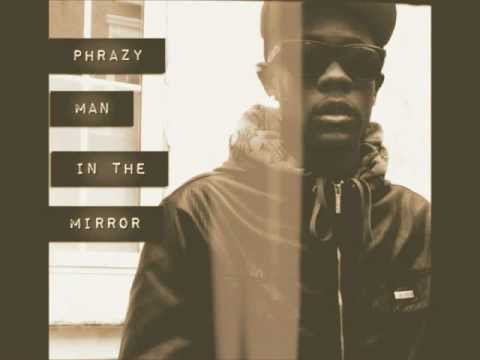 Phrazy-Man In The Mirror *Audio*