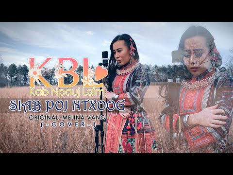 Siab poj ntxoog - Melina Vang (Cover by Kab Npauj Laim Yaj)