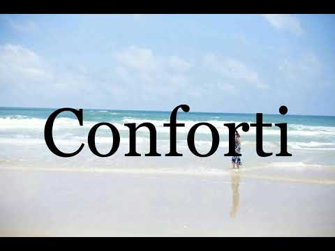 How To Pronounce Conforti🌈🌈🌈🌈🌈🌈Pronunciation Of Conforti