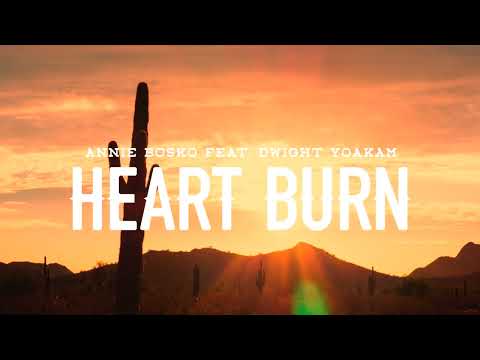 Annie Bosko ft. Dwight Yoakam - "Heart Burn" (Official Lyric Video)