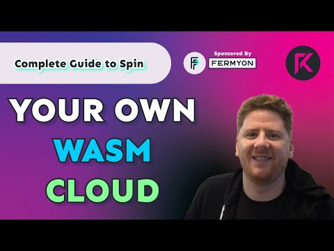 Your Own WebAssembly Cloud | Complete Guide to Spin