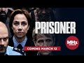 Prisoner - U.S. Trailer (March 12)