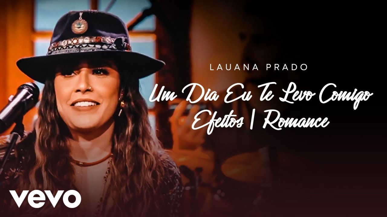 Lauana Prado - Um Dia Te Levo Comigo / Efeitos / Romance (Ao Vivo Em São Paulo / 2022)