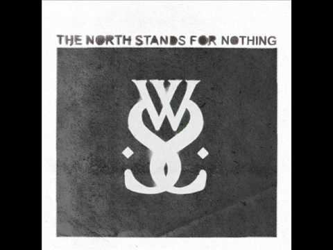 Video thumbnail for The North Stands for Nothing