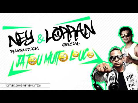 DJNEYREVOLUTION E DJ LORRAN OFICIAL MCP - LOOP JA TOU MUITO LOUCO