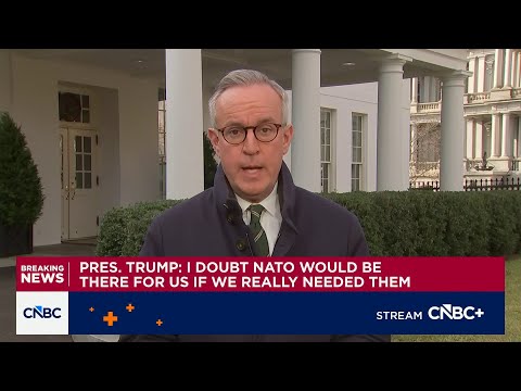 President Trump: I doubt NATO would be there for us if we really needed them