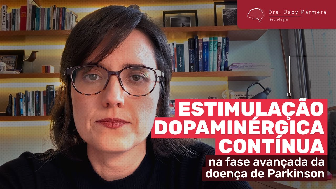 Vamos falar sobre a estimulação dopaminérgica contínua na doença de Parkinson?