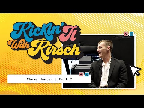 Kickin' it with Kirsch, feat. Chase Hunter: Episode 2