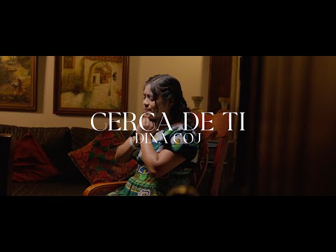 Cerca de Ti - Dina Coj (Video Oficial)