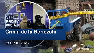 Știrile PRO TV (ORA 20:00) | CRIMA DE LA BERIOZCHI | Moldova