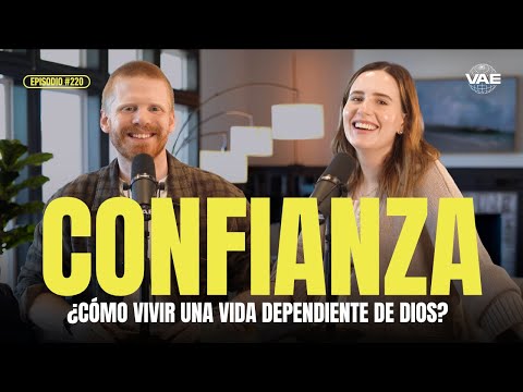 ¿Cómo vivir una vida dependiente de Dios? | VAE Original