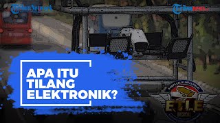 Apa Itu Tilang Elektronik? Berikut Cara Kerjanya