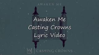 Casting Crowns - Awaken Me (Lyric Video)