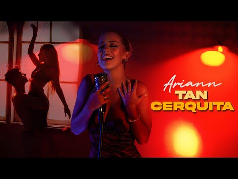 TAN CERQUITA 🎶 - #bachata  - ARIANN MUSIC - Videoclip Oficial
