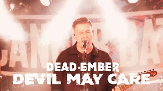 Devil May Care -  Dead Ember - Tour w/ Cancerbats &amp; Underside
