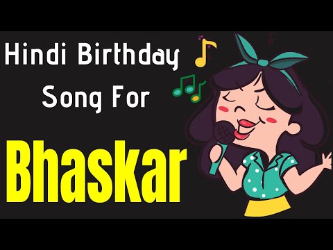 Bhaskar Happy Birthday Song | Happy Birthday Bhaskar Song Hindi | Birthday Song for Bhaskar