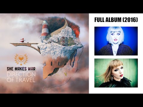 "Direction Of Travel" (2016) full album stream - She Makes War