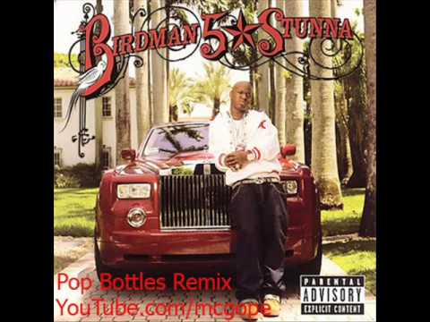 Pop Bottles Remix-Birdman ft. Lil Wayne, Fabolous & Jim Jones