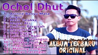 Download lagu OCHOL DHUT  - ALBUM TERBARU mp3