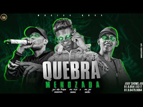 gui da tropa feat mc rick e mc gw quebra menozada