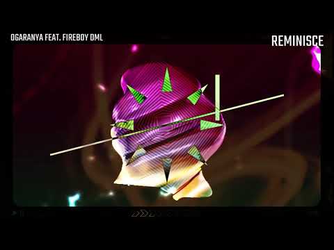 Reminisce - Ogaranya feat. Fireboy DML (Official Audio)