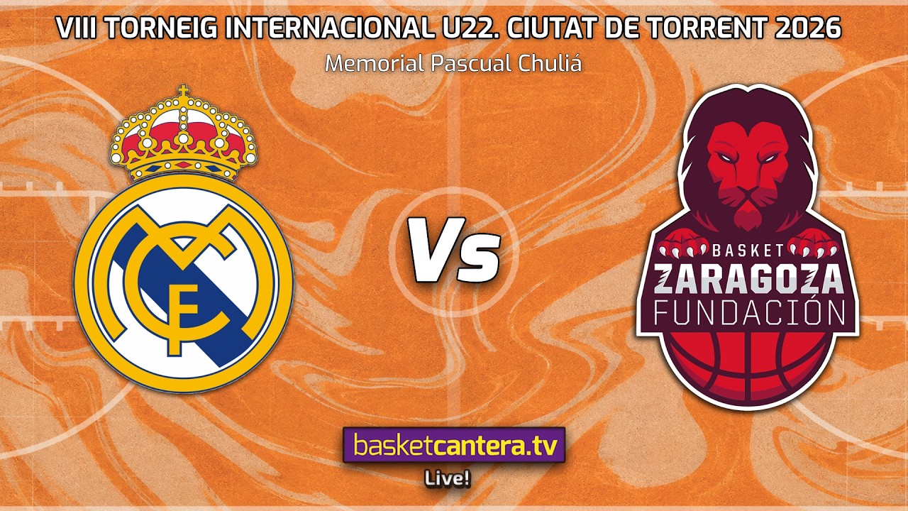 #FINAL REAL MADRID-U18 vs BASKET ZARAGOZA.- VIII Torneig Internacional U22 Torrent 2026