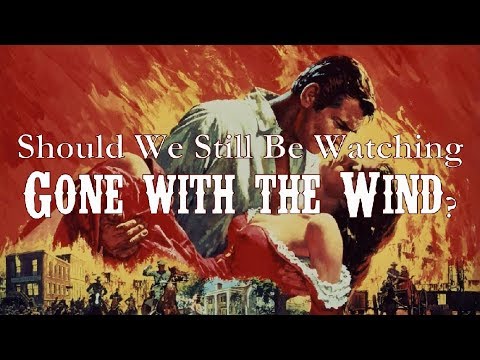 Should we Still be Watching 'Gone with the Wind?' Part 1