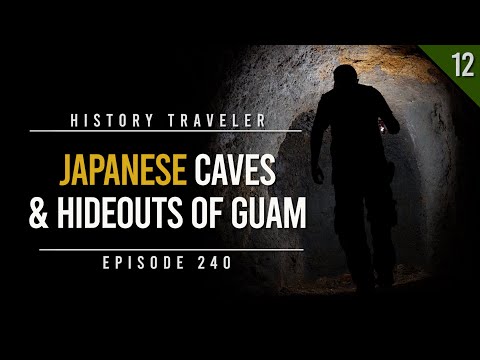 Japanese Caves & Hideouts of Guam!!! | History Traveler Episode 240