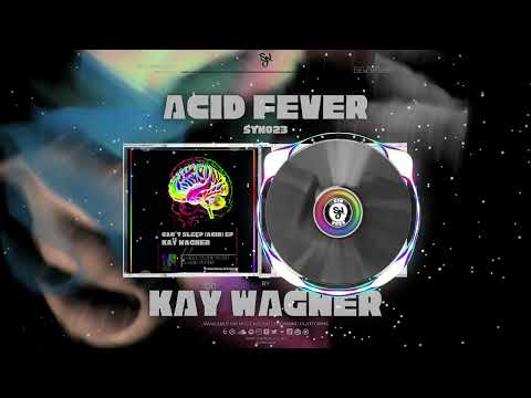 Kaÿ Wagner - Acid Fever [SYN023]